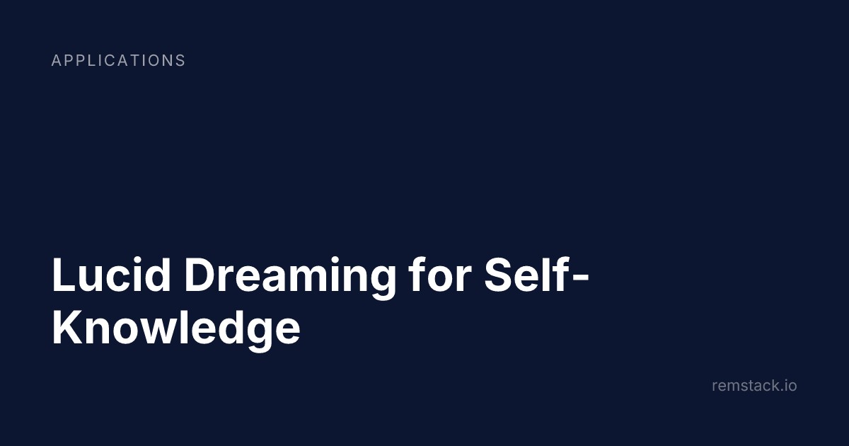 Lucid Dreaming for Self-Knowledge