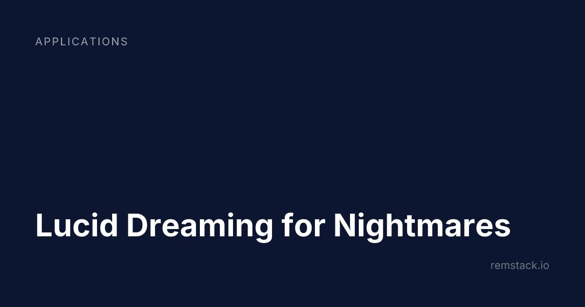 Lucid Dreaming for Nightmares