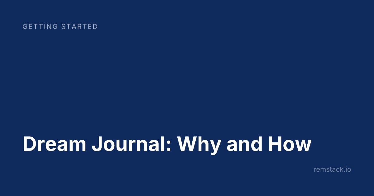 Dream Journal: Why and How