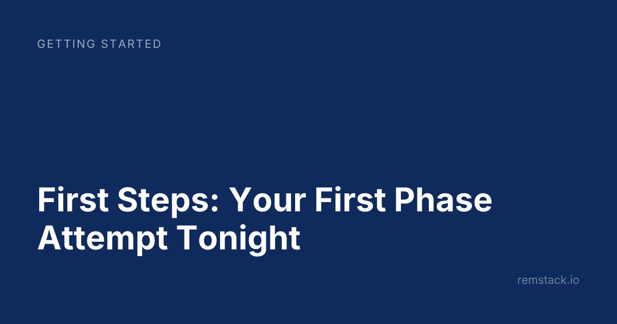First Steps: Your First Phase Attempt Tonight