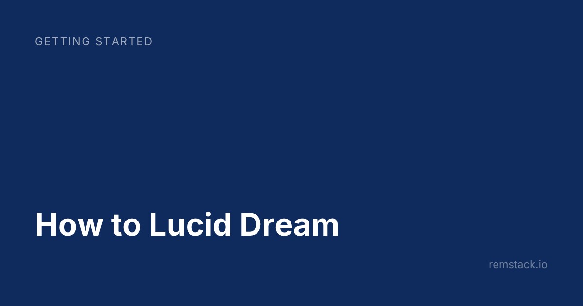 How to Lucid Dream