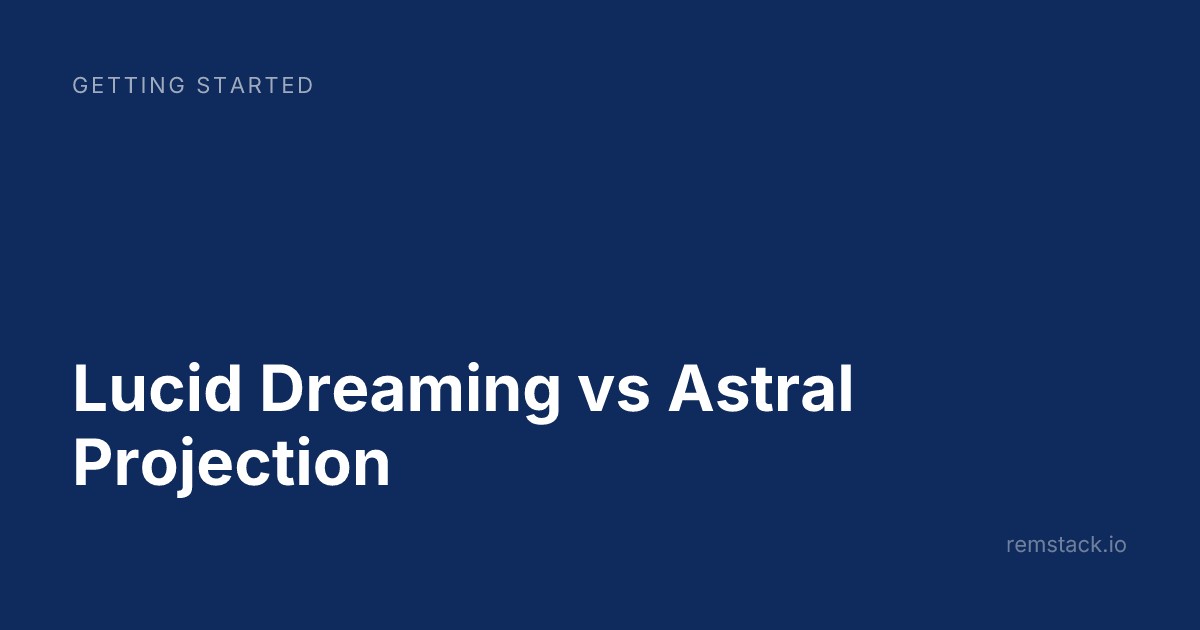 Lucid Dreaming vs Astral Projection