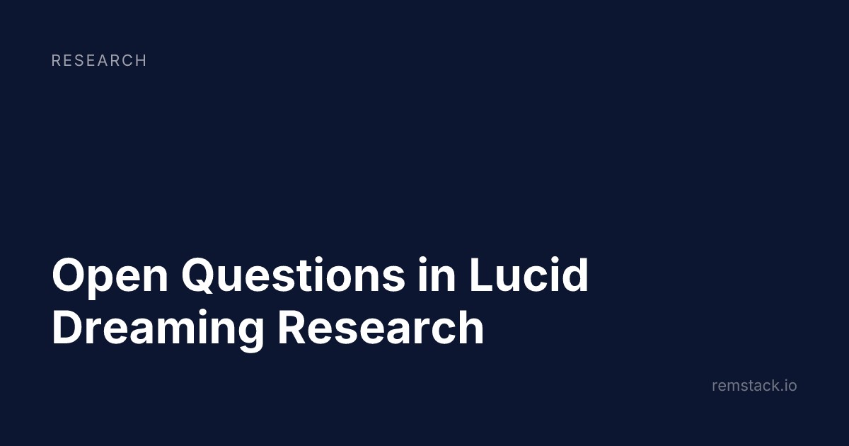 Open Questions in Lucid Dreaming Research
