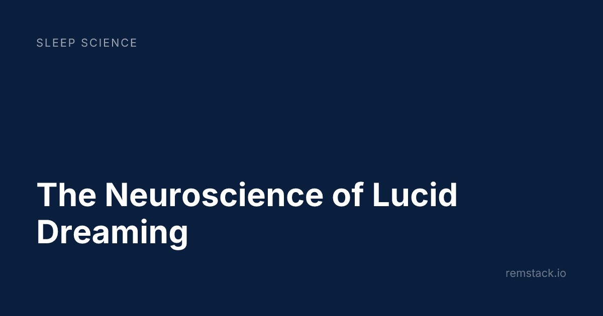 The Neuroscience of Lucid Dreaming