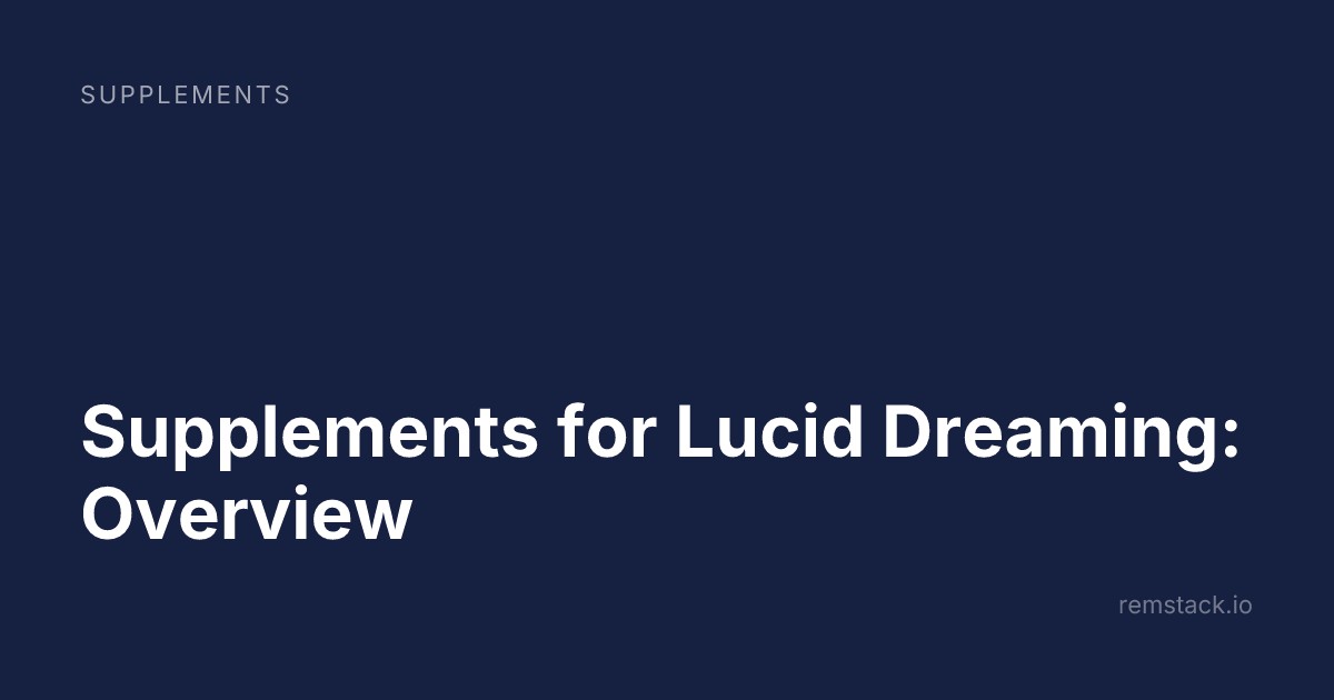 Supplements for Lucid Dreaming: Overview