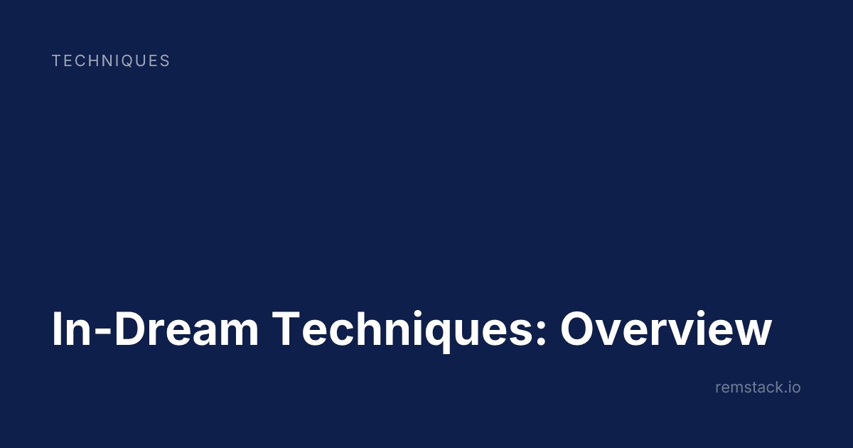 In-Dream Techniques: Overview
