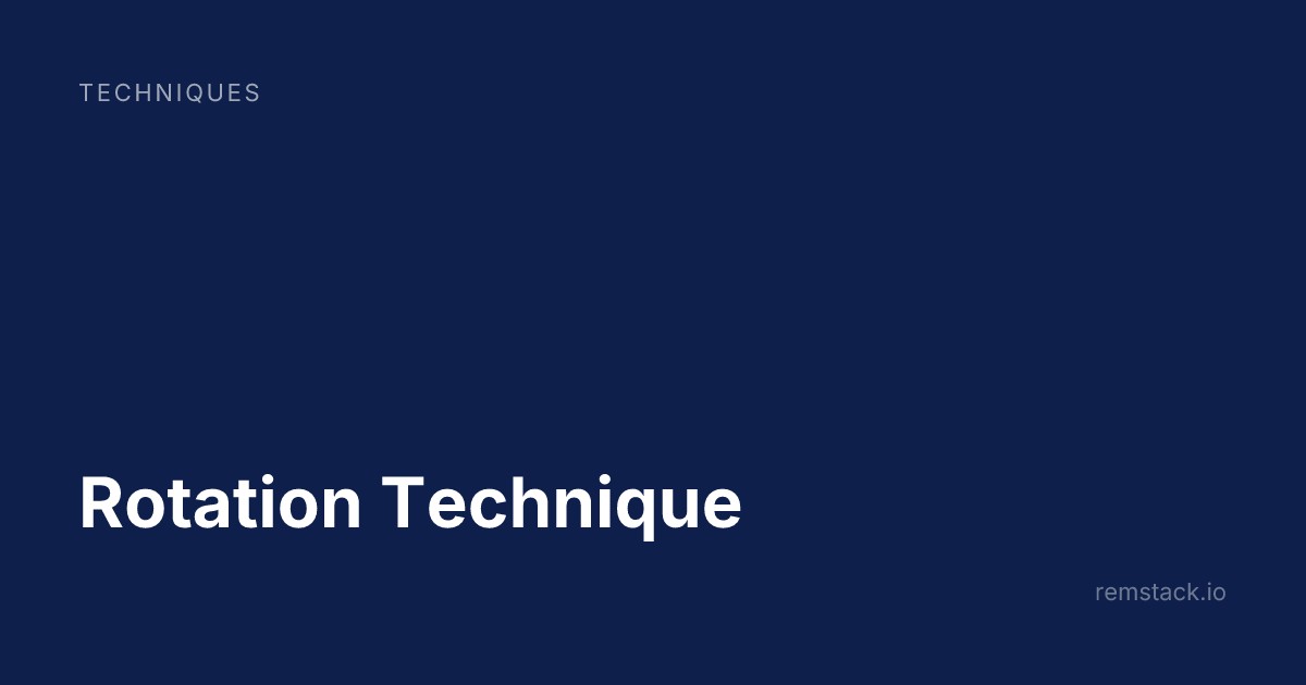 Rotation Technique